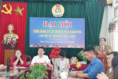 ĐẠI HỘI CÔNG ĐOÀN CƠ SỞ TRƯỜNG THCS XUÂN PHÚ  LẦN THỨ XIX – NHIỆM KỲ 2023-2028